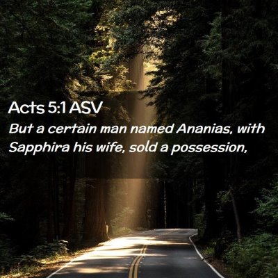 Picture 02 - Acts 5:1 ASV - But a certain man named Ananias, with Sapphira - Bible Verse Picture