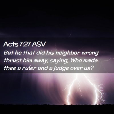 Picture 02 - Acts 7:27 ASV - But he that did his neighbor wrong thrust him - Bible Verse Picture