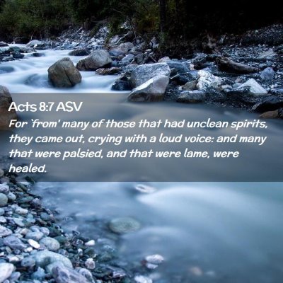 Picture 02 - Acts 8:7 ASV - For `from' many of those that had unclean - Bible Verse Picture