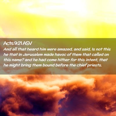 Picture 02 - Acts 9:21 ASV - And all that heard him were amazed, and said, Is - Bible Verse Picture