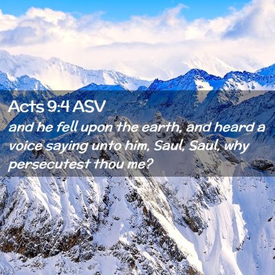 Picture 02 - Acts 9:4 ASV - and he fell upon the earth, and heard a voice - Bible Verse Picture
