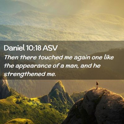 Picture 02 - Daniel 10:18 ASV - Then there touched me again one like the - Bible Verse Picture