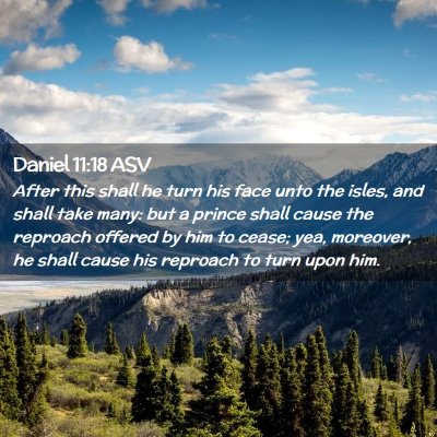 Picture 02 - Daniel 11:18 ASV - After this shall he turn his face unto the isles, - Bible Verse Picture