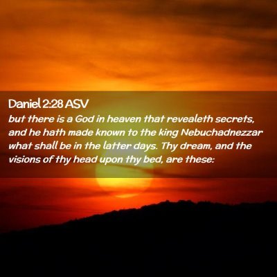 Picture 02 - Daniel 2:28 ASV - but there is a God in heaven that revealeth - Bible Verse Picture