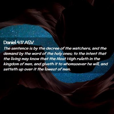 Picture 02 - Daniel 4:17 ASV - The sentence is by the decree of the watchers, - Bible Verse Picture