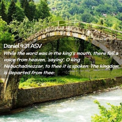Picture 02 - Daniel 4:31 ASV - While the word was in the king's mouth, there - Bible Verse Picture