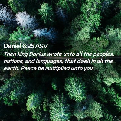 Picture 02 - Daniel 6:25 ASV - Then king Darius wrote unto all the peoples, - Bible Verse Picture