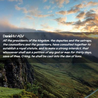Picture 02 - Daniel 6:7 ASV - All the presidents of the kingdom, the deputies - Bible Verse Picture