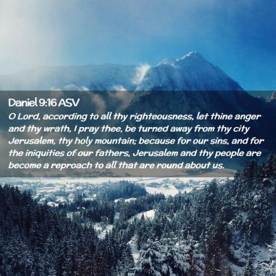 Picture 02 - Daniel 9:16 ASV - O Lord, according to all thy righteousness, let - Bible Verse Picture