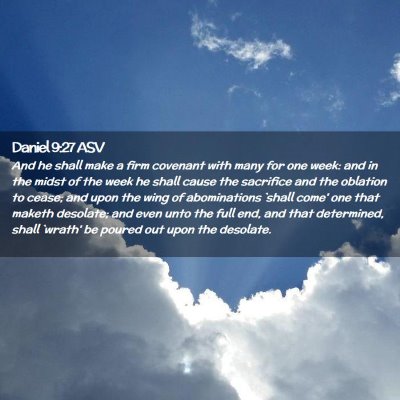 Picture 02 - Daniel 9:27 ASV - And he shall make a firm covenant with many for - Bible Verse Picture
