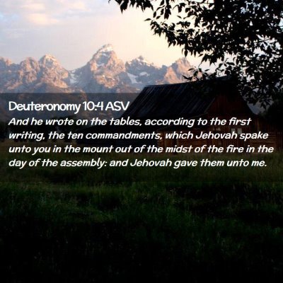 Picture 02 - Deuteronomy 10:4 ASV - And he wrote on the tables, according to the - Bible Verse Picture