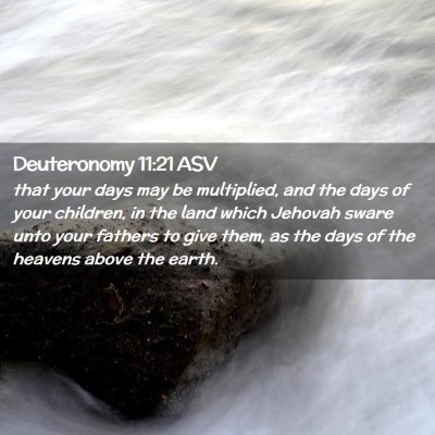 Picture 02 - Deuteronomy 11:21 ASV - that your days may be multiplied, and the days of - Bible Verse Picture