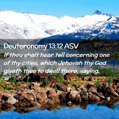Picture 02 - Deuteronomy 13:12 ASV - If thou shalt hear tell concerning one of thy - Bible Verse Picture