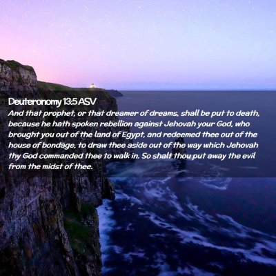 Picture 02 - Deuteronomy 13:5 ASV - And that prophet, or that dreamer of dreams, - Bible Verse Picture
