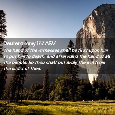 Picture 02 - Deuteronomy 17:7 ASV - The hand of the witnesses shall be first upon him - Bible Verse Picture