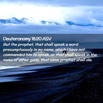 Picture 02 - Deuteronomy 18:20 ASV - But the prophet, that shall speak a word - Bible Verse Picture