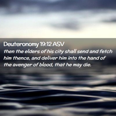 Picture 02 - Deuteronomy 19:12 ASV - then the elders of his city shall send and fetch - Bible Verse Picture