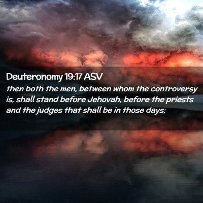Picture 02 - Deuteronomy 19:17 ASV - then both the men, between whom the controversy - Bible Verse Picture