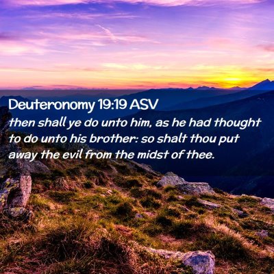 Picture 02 - Deuteronomy 19:19 ASV - then shall ye do unto him, as he had thought to - Bible Verse Picture