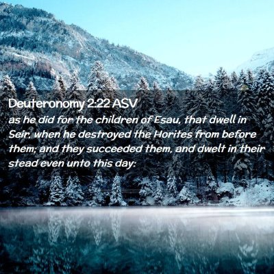 Picture 02 - Deuteronomy 2:22 ASV - as he did for the children of Esau, that dwell in - Bible Verse Picture