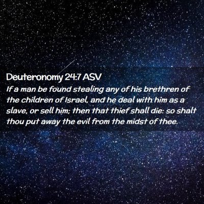 Picture 02 - Deuteronomy 24:7 ASV - If a man be found stealing any of his brethren of - Bible Verse Picture