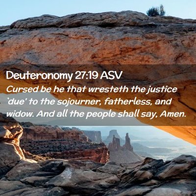 Picture 02 - Deuteronomy 27:19 ASV - Cursed be he that wresteth the justice `due' to - Bible Verse Picture