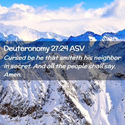 Picture 02 - Deuteronomy 27:24 ASV - Cursed be he that smiteth his neighbor in secret. - Bible Verse Picture