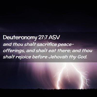 Picture 02 - Deuteronomy 27:7 ASV - and thou shalt sacrifice peace-offerings, and - Bible Verse Picture