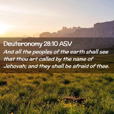 Picture 02 - Deuteronomy 28:10 ASV - And all the peoples of the earth shall see that - Bible Verse Picture