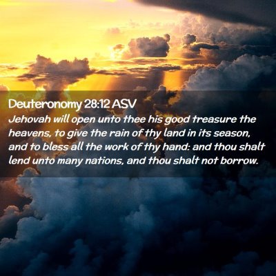 Picture 02 - Deuteronomy 28:12 ASV - Jehovah will open unto thee his good treasure the - Bible Verse Picture