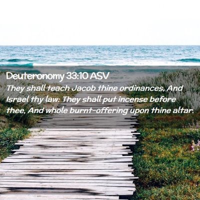 Picture 02 - Deuteronomy 33:10 ASV - They shall teach Jacob thine ordinances, And - Bible Verse Picture