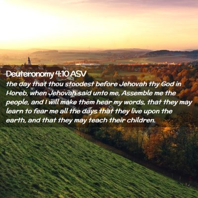 Picture 02 - Deuteronomy 4:10 ASV - the day that thou stoodest before Jehovah thy God - Bible Verse Picture