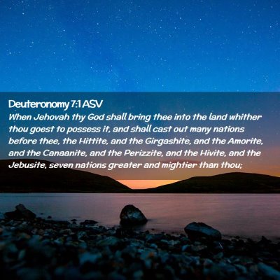 Picture 02 - Deuteronomy 7:1 ASV - When Jehovah thy God shall bring thee into the - Bible Verse Picture