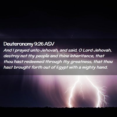 Picture 02 - Deuteronomy 9:26 ASV - And I prayed unto Jehovah, and said, O Lord - Bible Verse Picture