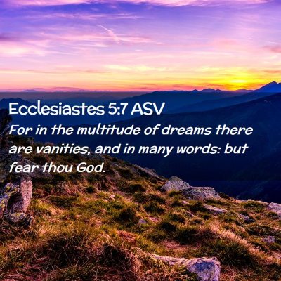 Picture 02 - Ecclesiastes 5:7 ASV - For in the multitude of dreams there are - Bible Verse Picture