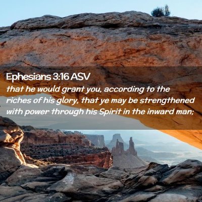 Picture 02 - Ephesians 3:16 ASV - that he would grant you, according to the riches - Bible Verse Picture