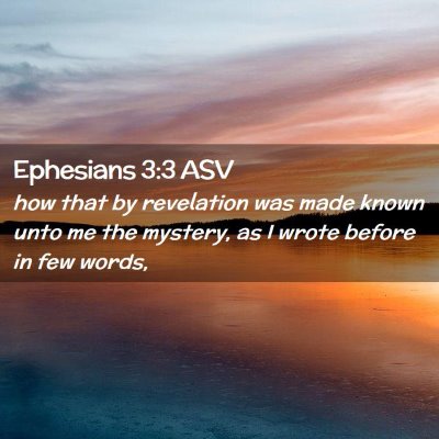 Picture 02 - Ephesians 3:3 ASV - how that by revelation was made known unto me the - Bible Verse Picture