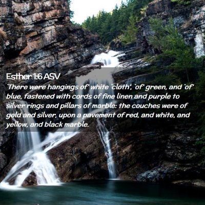 Picture 02 - Esther 1:6 ASV - `There were hangings of' white `cloth', `of' - Bible Verse Picture
