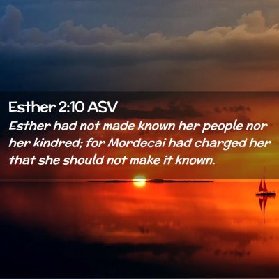 Picture 02 - Esther 2:10 ASV - Esther had not made known her people nor her - Bible Verse Picture