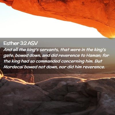 Picture 02 - Esther 3:2 ASV - And all the king's servants, that were in the - Bible Verse Picture