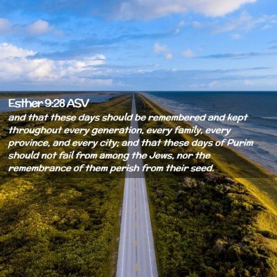Picture 02 - Esther 9:28 ASV - and that these days should be remembered and kept - Bible Verse Picture