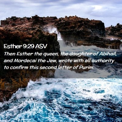Picture 02 - Esther 9:29 ASV - Then Esther the queen, the daughter of Abihail, - Bible Verse Picture