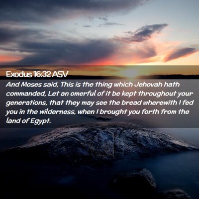 Picture 02 - Exodus 16:32 ASV - And Moses said, This is the thing which Jehovah - Bible Verse Picture