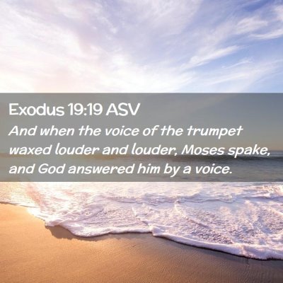 Picture 02 - Exodus 19:19 ASV - And when the voice of the trumpet waxed louder - Bible Verse Picture