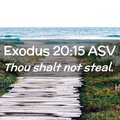 Picture 02 - Exodus 20:15 ASV - Thou shalt not - Bible Verse Picture