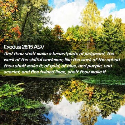 Picture 02 - Exodus 28:15 ASV - And thou shalt make a breastplate of judgment, - Bible Verse Picture