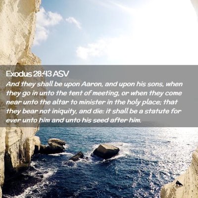 Picture 02 - Exodus 28:43 ASV - And they shall be upon Aaron, and upon his sons, - Bible Verse Picture