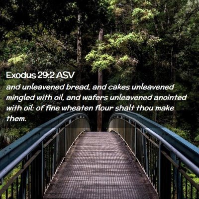 Picture 02 - Exodus 29:2 ASV - and unleavened bread, and cakes unleavened - Bible Verse Picture