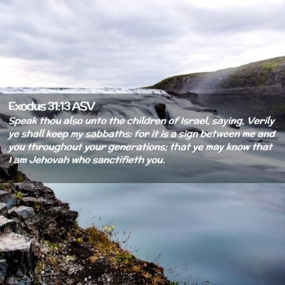 Picture 02 - Exodus 31:13 ASV - Speak thou also unto the children of Israel, - Bible Verse Picture