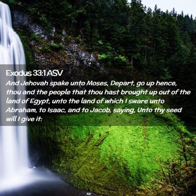 Picture 02 - Exodus 33:1 ASV - And Jehovah spake unto Moses, Depart, go up - Bible Verse Picture